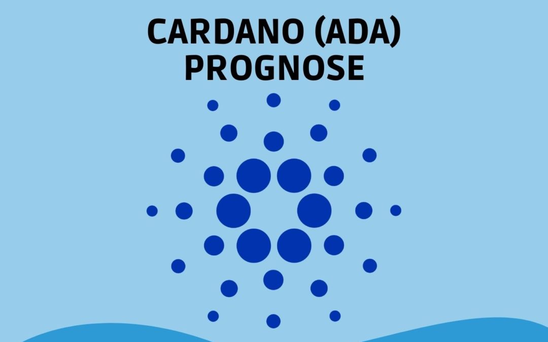 Cardano Prognose: ADA Kurs 2022, 2025 und 2030