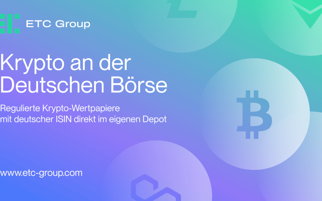 Exchange Traded Crypto – Zugang zu Kryptowährungen über regulierte Wertpapierbörsen