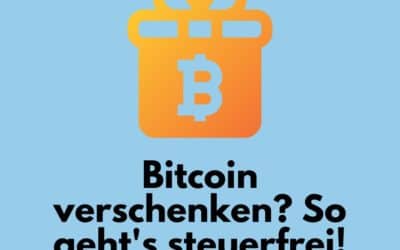Bitcoin verschenken: So geht’s steuerfrei