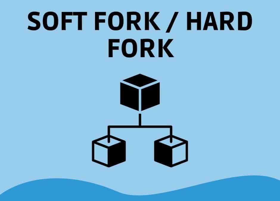 Was ist ein Hard Fork und Soft Fork?