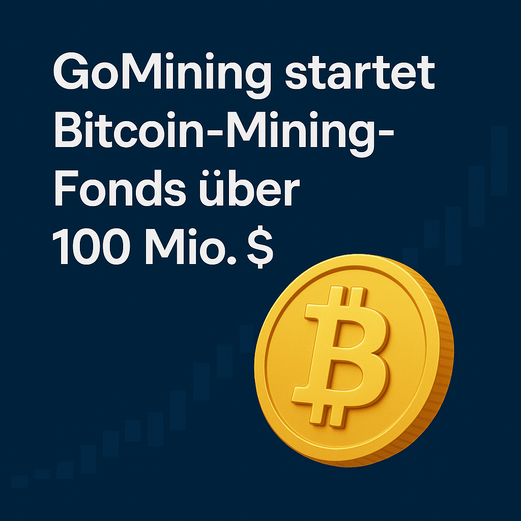 Bitcoin-Mining: GoMining legt 100-Millionen-Fonds für Großanleger auf
